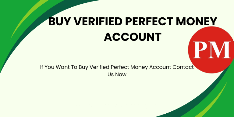 Buy Verified Perfect Money Account
