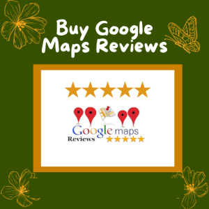 Buy Google Maps Reviews